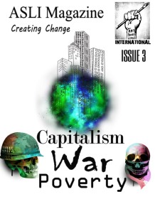 Issue 3 - Capitalism war and poverty - ASLI Magazine